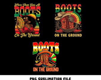 Juneteenth Png Bundle, Western Juneteenth Png, Cowboy Boot Juneteenth Png, Black Cowgirl Png, Boots On The Ground Png, Black History Month