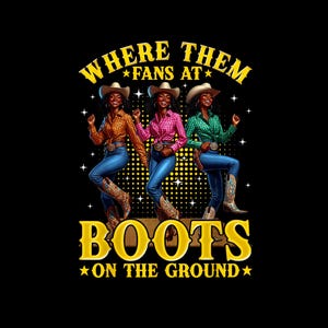 Boots On the Ground PNG, Line Dance Southern Soul Blues RnB Workout Cowboy Boots Pink Cowgirl Boots PNG Sublimation, Melanin Women Squad Png