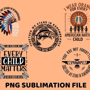 Pode incluir: Uma coleção de designs gráficos com texto e imagens nativas americanas. Os designs incluem um cocar, um salmão, um sol com penas, crianças de mãos dadas e uma águia. O texto inclui "Every Child Matters" e "I Wear Orange for Every Stolen Native Child."