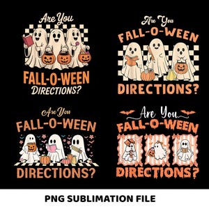 May include: A black background with four Halloween-themed designs. Each design features cartoon ghosts, pumpkins, and the text "Are You FALL-O-WEEN DIRECTIONS?" The designs are in orange, white, and black.