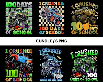 100 Days Of School Monster Truck Bundle Png, 100th Day Of School T Rex Png, I Crushed 100 Days Of School Monster Truck Png,100 Days Dinosaur