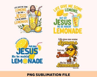 Life Gave Me Some Lemons But My Jesus He Be Making Lemonade Bundle Png, Christian Quote , Religious Summer Drink, Digital Design