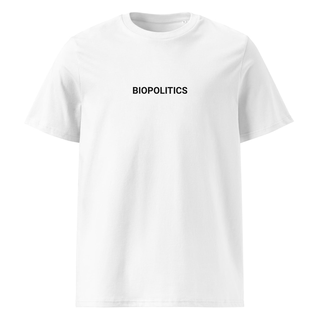 バイオポリティクス ホワイトTシャツ – ミニマリストの政治 