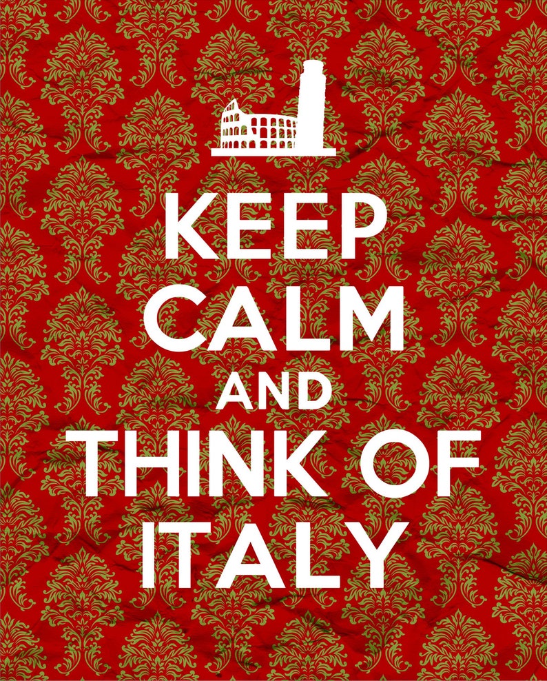 Keep Calm and Think of Italy Damask 8x10 Italian, Rome, Instant Download, Digital Printable Poster, Print, Typography, Art, JPEG Image image 2