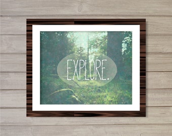 Explore Wall Art Printable -8x10- Instant Download Digital Poster Print Trees Green Forest Adventures Hiking Wanderlust Travel Home Decor