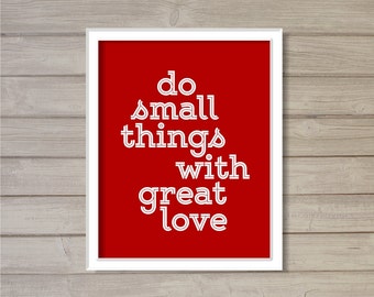 Instant Download Printable Wall Art Do Small Things with Great Love Red Typography -8x10- Motivational Inspirational Quote Room Decor