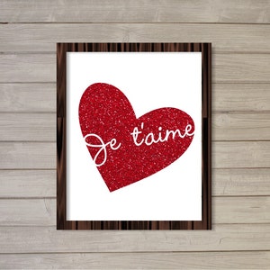 Je T&#39;aime Wall Art Printable Red Glitter Heart 8x10 - Instant Download, French Quote, Love, Valentine, Printable Poster Room Print