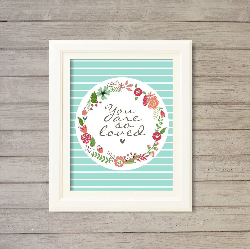 You Are so Loved Wall Art Printable Turquoise 8x10 Instant Etsy