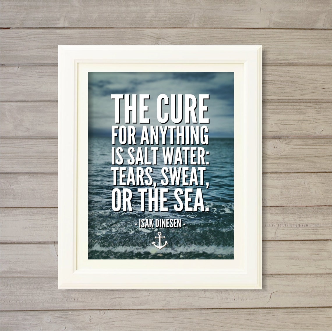 The Cure for Anything is Saltwater Isak Dinesen Quote Wall Art Etsy