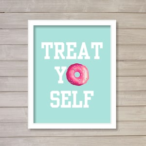 Treat Yo Self Parks and Recreation Inspired Wall Art Printable 8x10 5x7 Instant Download Last Minute Funny Colleague Gift TV Show Donuts