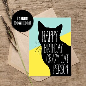 Printable Birthday Card Download Crazy Cat Person Cat Lover Birthday Greeting Card Printable Last Minute Greeting Card Print at Home