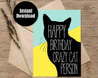 Printable Birthday Card Download Crazy Cat Person Cat Lover Birthday Greeting Card Printable Last Minute Greeting Card Print at Home