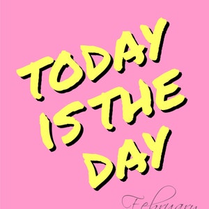 Today is the Day Wall Art Printable Neon Pink Retro 80s Typography ...