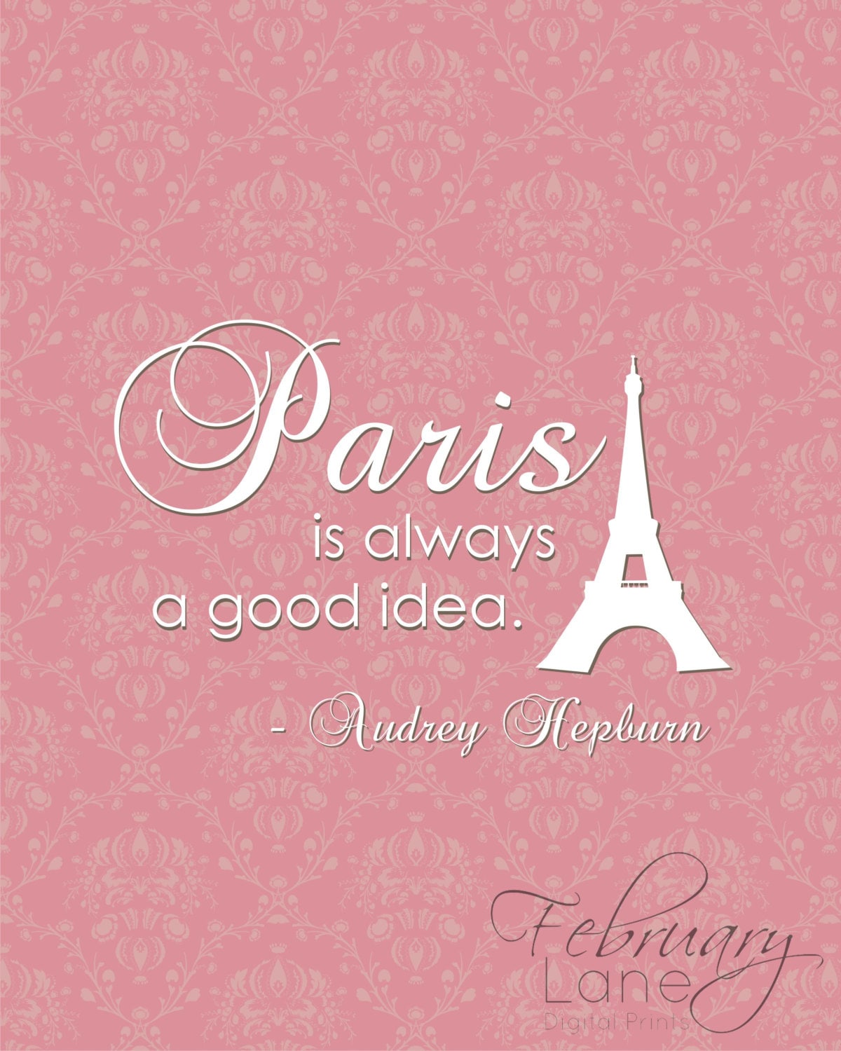 Paris is Always A Good Idea Audrey Hepburn Quote 8x10