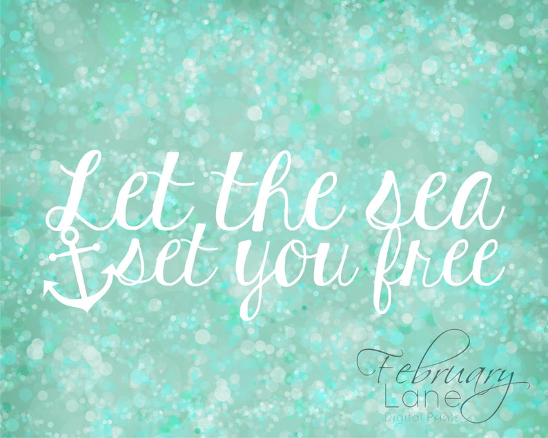 Let the Sea Set You Free Wall Art Printable 8x10 Instant - Etsy