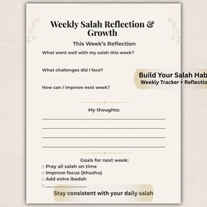 May include: A beige weekly planner titled "Weekly Salah Reflection & Growth." It includes prompts for reflection, goal setting, and a tracker to build a daily prayer habit. The text "Build Your Salah Habit Weekly Tracker + Reflection" is also visible.