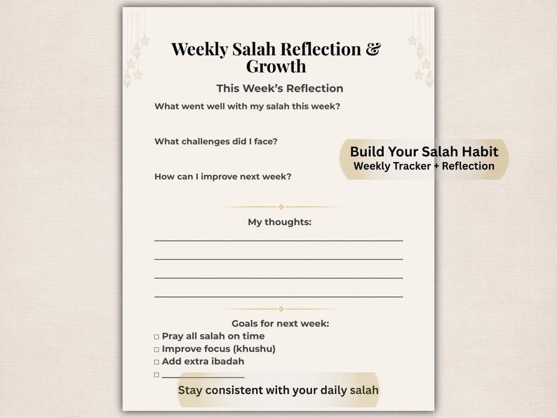 May include: A beige weekly planner titled "Weekly Salah Reflection & Growth." It includes prompts for reflection, goal setting, and a tracker to build a daily prayer habit. The text "Build Your Salah Habit Weekly Tracker + Reflection" is also visible.