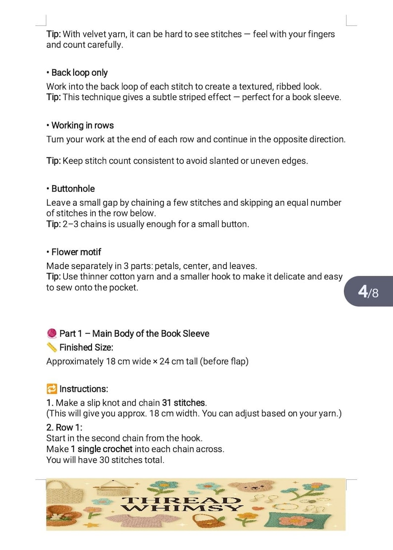 May include: A crochet pattern for a book sleeve with instructions on how to make a slip knot, chain stitches, and single crochet stitches. The pattern includes a finished size of 18 inches wide by 24 inches tall. The pattern is from Thread & Whimsy.