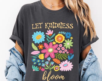 Camiseta Kindness Bloom: Camiseta con estampado floral colorido