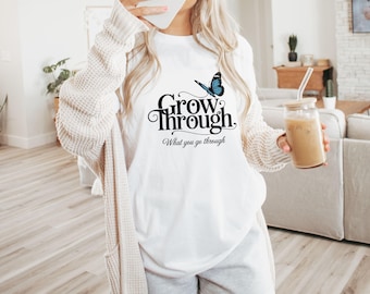 Inspirational Butterfly Graphic Tee: Grow Through What You Go Through