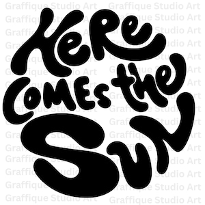 Here Comes the Sun Typography Design PNG & SVG Files | Retro Sunshine Quote | Printable Wall Art | Summer Vibes | Digital Download | GSA