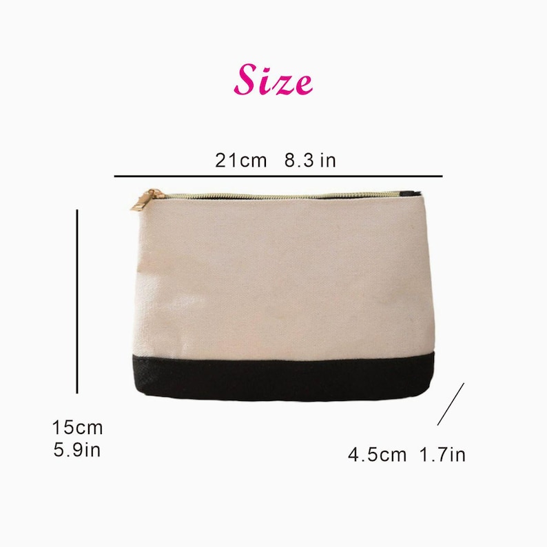 May include: A rectangular beige and black zippered pouch. The pouch is 8.3 inches wide, 5.9 inches high, and 1.7 inches deep. The top of the pouch has a gold zipper. The word "Size" is written in pink above the pouch.