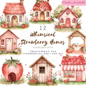 Op de afbeelding: Een collectie van twaalf aquarelillustraties met kleine huisjes versierd met aardbeien, waaronder een aardbeivormig huisje, een winkel met een gestreepte luifel en diverse tuinconstructies, met de tekst 12 Whimsical Strawberry Homes.