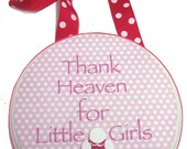 Thank Heaven for Little Girls Pink white and raspberry