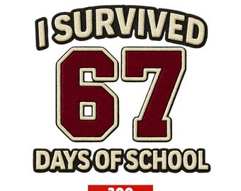 I Survived 67 Days of School png: 6-7 shirtontwerp, Six Seven meme svg