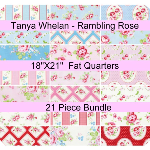 SALE - Rambling Rose - Tanya Whelan  - 18"X21" Fat Quarters - 21 PIECE BUNDLE - Cotton