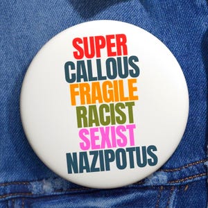 Anti-Trump Activist Pin: Political Satire Protest Button