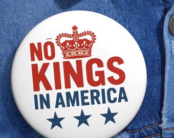 No Kings In America Pin Button: Anti-Trump Protest Lapel Pin