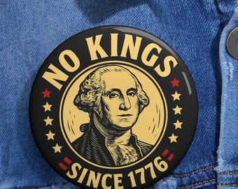 No Kings In America Pin: Anti-Trump Protest Button