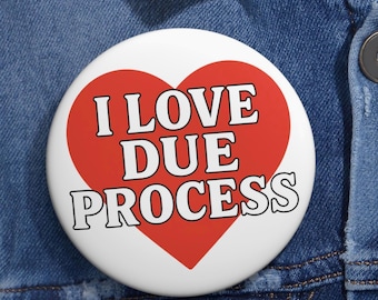 I Love Due Process Pin of Magnet: Civil Rights & Justice Reform