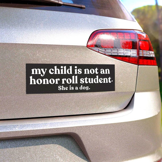 Funny Dog Car Magnet - Honor Roll Student Humor Bumper Magnet