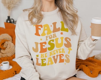 Christian Sweatshirt, Fall For Jesus, Bible Verse Shirt, Trendy Religious Sweatshirt, Christian Apparel, Jesus Sweatshirt, Faith Crewneck