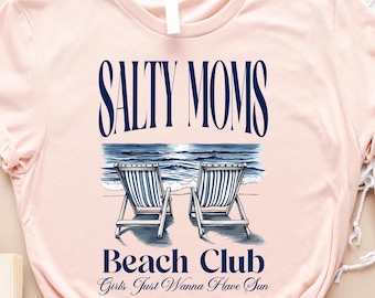 Salty Moms Beach Club Shirt, The Beach Club Shirt, Summer Vibes Shirt, Aesthetic Beach Outfit, Mother’s Day Shirt Gift,Salty Moms Shirt