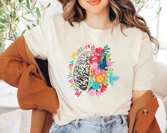 Mental Health Shirt, Mental Health Matters, Sarcasm Shirt, Funny Shirt, School Psychologist Shirt, Inspirational Shirts, Awareness Tee,