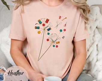 Sewing Shirt, Quilting Shirt, Floral Sewing Shirt, Sewing Lover Gift, Quilting Lover Gift, Seamstress Shirt, Sewing Hobby Shirt