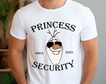 Olaf Princess Security Dad Shirt, Funny Disney Princess Security Shirt, Happy Fathers Day Shirt, Birthday Gift For Men, Husband Gift