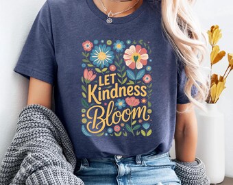 Let Kindness Bloom Shirt, Aesthetic Floral Tee, Floral Kindness Shirt, Retro Be Kind Shirt, Wildflower Women Outfit, Christmas Gift