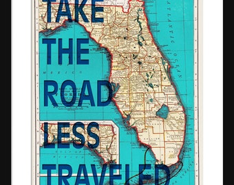 Florida Map Print - Take The Road Less Traveled - Typography