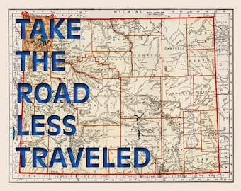 Wyoming Map Print - Take The Road Less Traveled - Typography