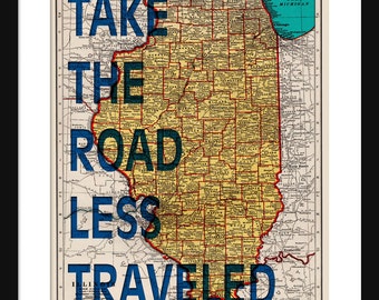 Illinois Map Print - Take The Road Less Traveled - Typography