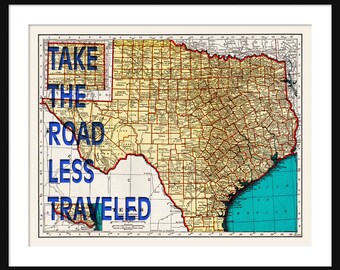 Texas Map Print - Take The Road Less Traveled - Typography