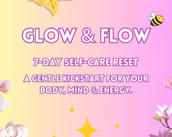 Glow and Flow – Reinicio de autocuidado de 7 días para mujeres / Planificador digital de bienestar en PDF