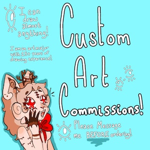 Puede incluir: Anuncio de comisiones de arte digital sobre un fondo azul claro. El texto dice "Custom Art Commissions!" con texto adicional: "¡Puedo dibujar casi cualquier cosa!" y "¡Soy estudiante de arte con más de 15 años de experiencia en dibujo!"