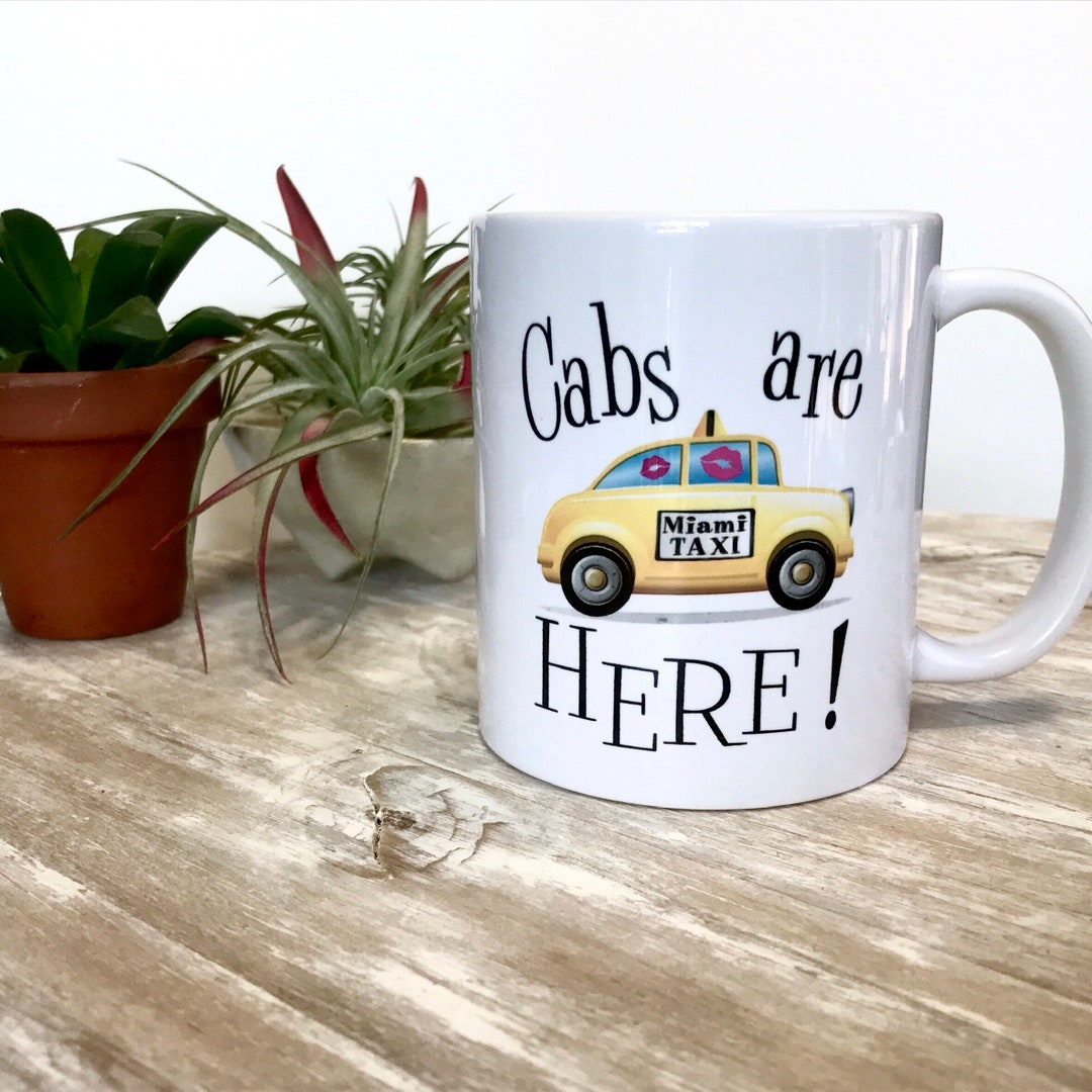Cabs Are Here Coffee Mug Cabs Are Here Jersey Shore Fan Etsy