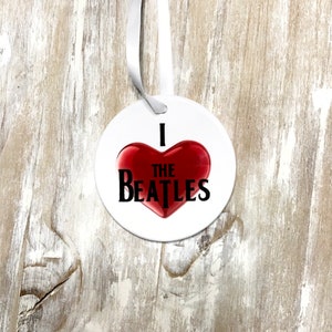 I love The Beatles Christmas Ornament | Beatles Ornament | John Lennon Paul McCartney Ringo Starr, George Harrison | Fab Four Personalized
