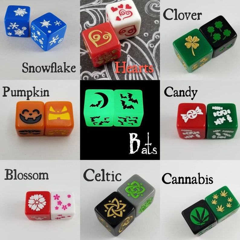 May include: Set of 10 different colored dice with various designs, including hearts, bats, snowflakes, pumpkins, clovers, candy, blossoms, Celtic knots, cannabis leaves, and a crescent moon.